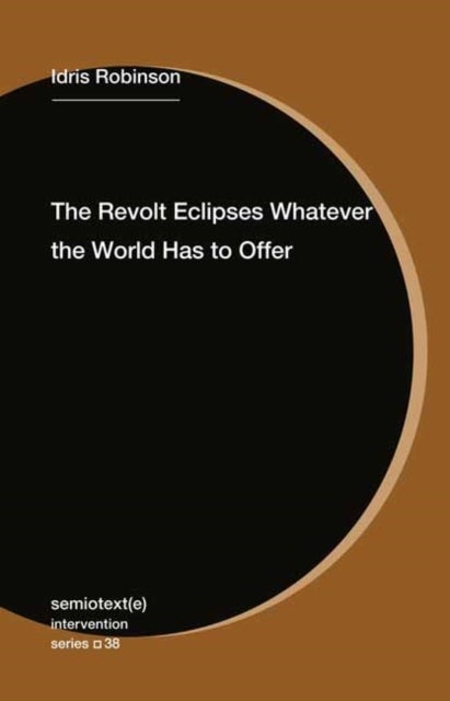 The Revolt Eclipses Whatever the World Has to Offer