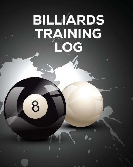 Billiards Training Log - Every Pool Player Pocket Billiards Practicing Pool Game Individual Sports