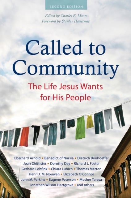 Called to Community - The Life Jesus Wants for His People (Second Edition)