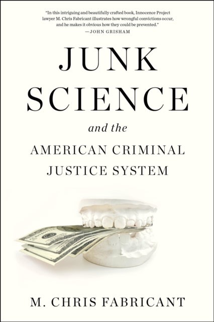 Junk Science - and the American Criminal Justice System