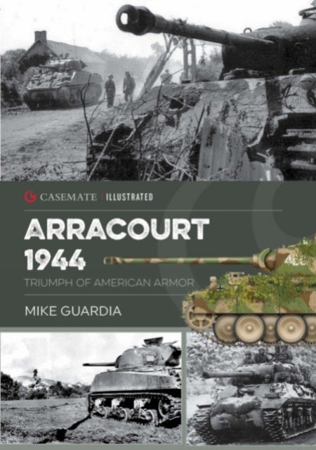 Arracourt 1944 - Triumph of American Armor