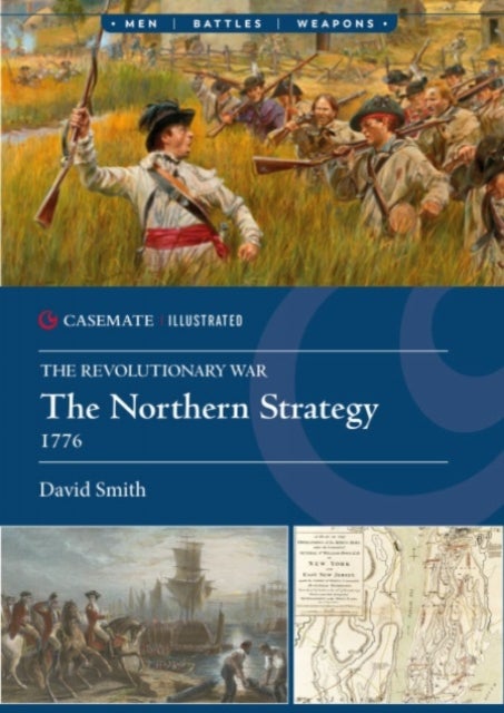 The Revolutionary War - The Northern Strategy, 1776