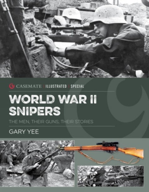 World War II Snipers - The Men, Their Guns, Their Stories