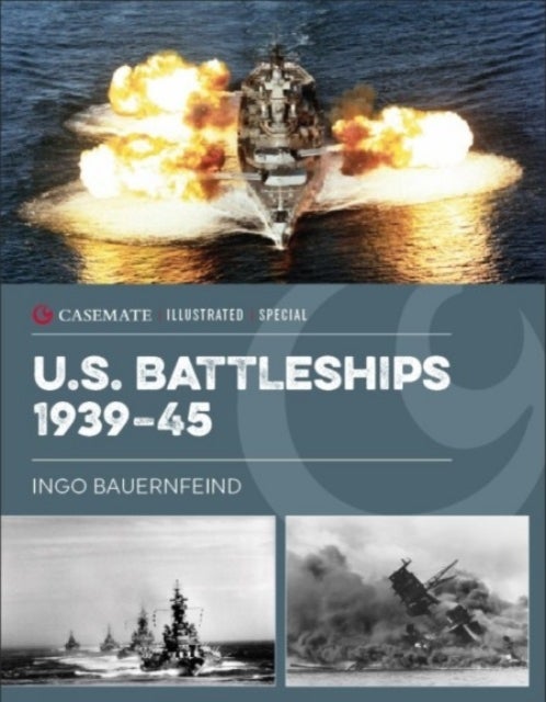 U.S. Battleships 1939¿45 - From Pearl Harbor to Operation Desert Storm