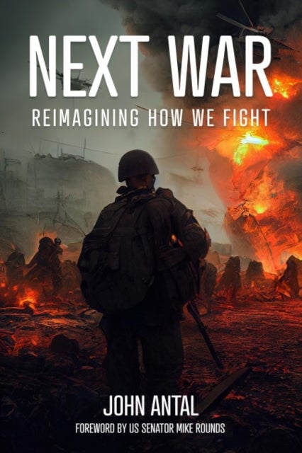 Next War - Reimagining How We Fight