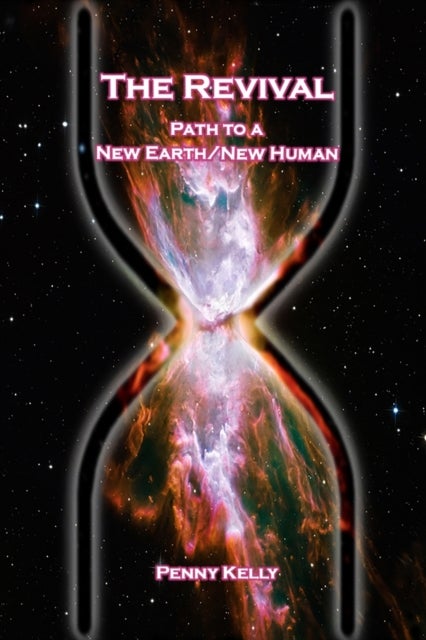 The Revival - Path to a New Earth/New Human