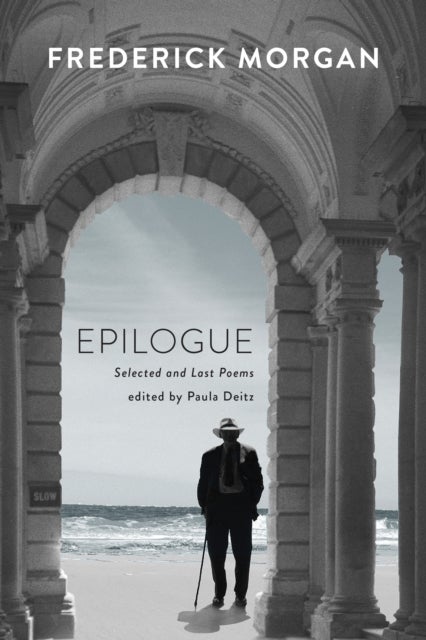 Epilogue - Selected and Last Poems