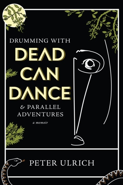 Drumming with Dead Can Dance - and Parallel Adventures