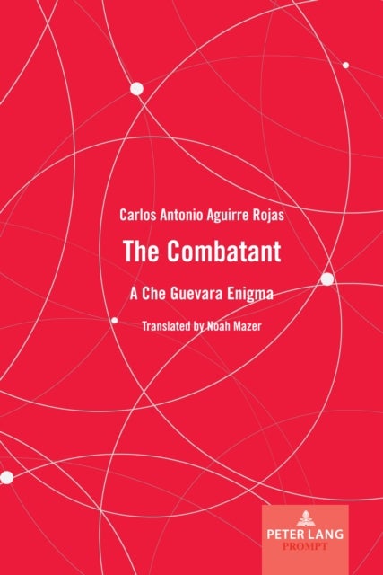 The Combatant - A Che Guevara Enigma