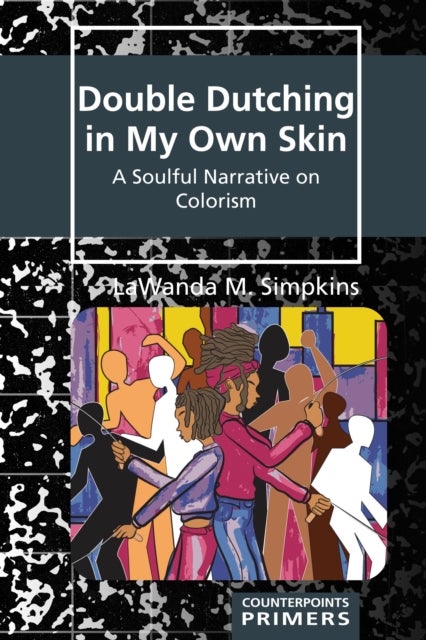 Double Dutching in My Own Skin - A Soulful Narrative on Colorism