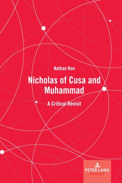Nicholas of Cusa and Muhammad - A Critical Revisit