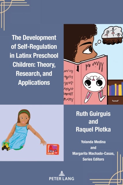 The Development of Self-Regulation in Latinx Preschool Children - Theory, Research, and Applications