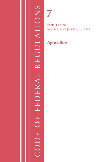 Code of Federal Regulations, Title 07 Agriculture 1-26, Revised as of January 1, 2024