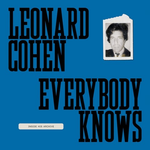 Leonard Cohen: Everybody Knows - Inside His Archive
