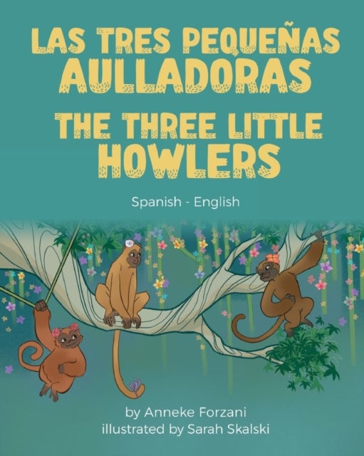 The Three Little Howlers (Spanish-English) - Las tres pequenas aulladoras