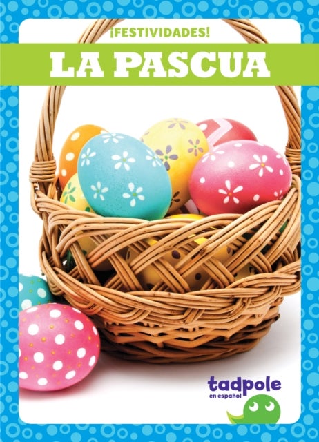 La Pascua - Easter