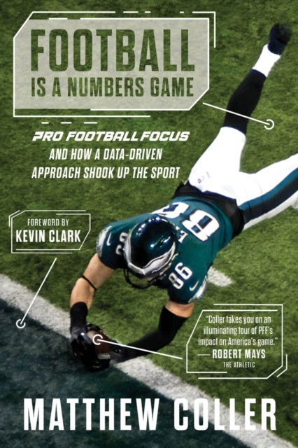Football is a Numbers Game - The History of Pro Football Focus and How a Data-Driven Approach Changed Football Forever