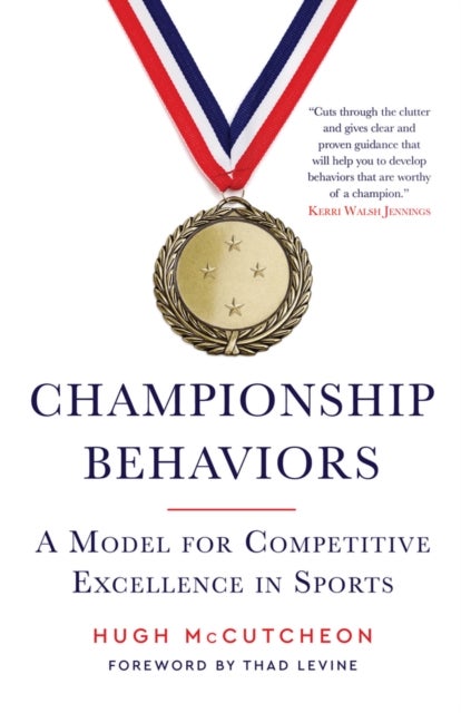 Championship Behaviors - A Model for Competitive Excellence in Sports