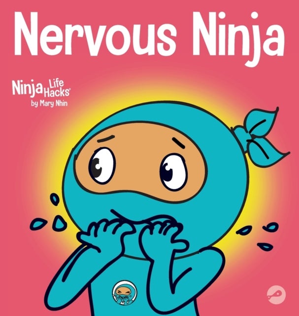 Nervous Ninja - A Social Emotional Book for Kids About Calming Worry and Anxiety
