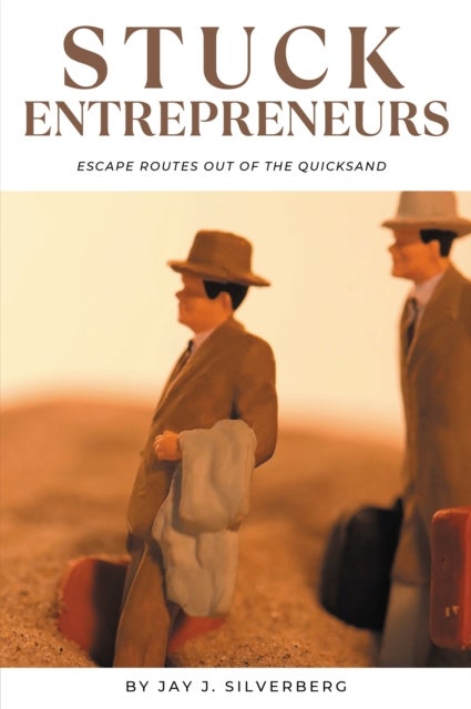 Stuck Entrepreneurs - Escape Routes Out of the Quicksand
