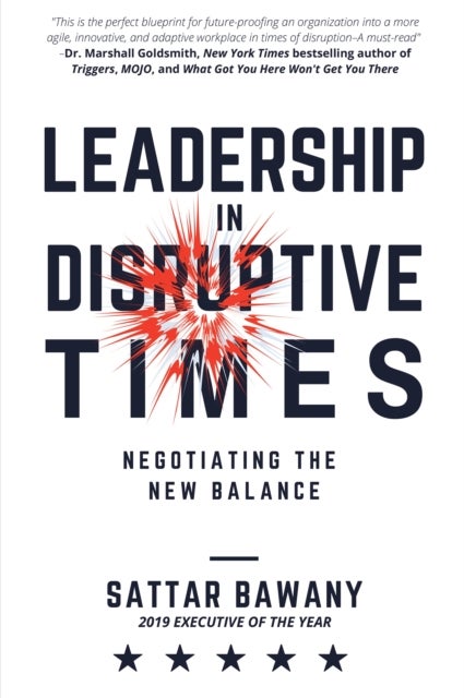 Leadership in Disruptive Times - Negotiating the New Balance