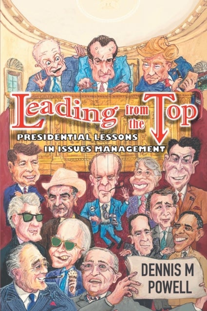 Leading from the Top - Presidential Lessons in Issues Management