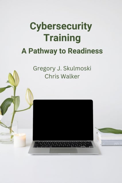 Cybersecurity Training - A Pathway to Readiness