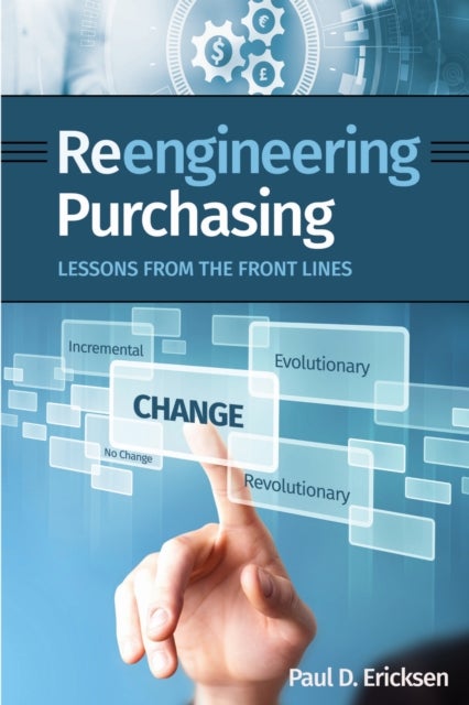 Reengineering Purchasing - Lessons from the Front Lines