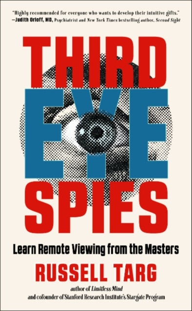 Third Eye Spies - Learn Remote Viewing from the Masters