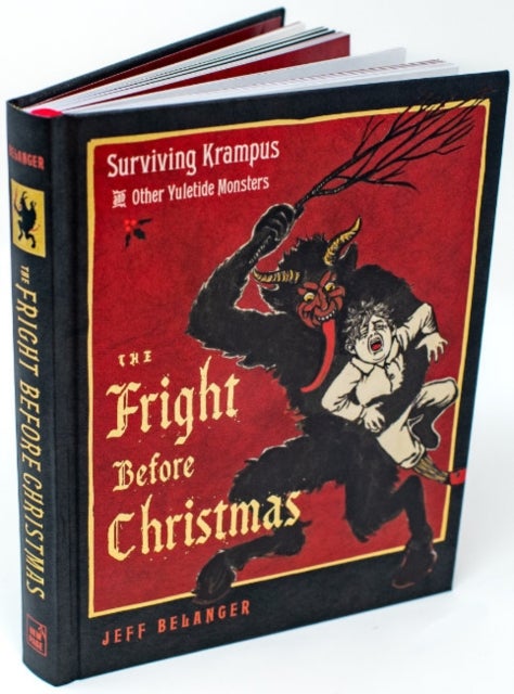 The Fright Before Christmas - Surviving Krampus and Other Yuletide Monsters, Witches, and Ghosts