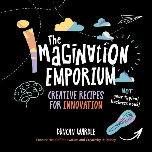 The Imagination Emporium - Creative Recipes for Innovation
