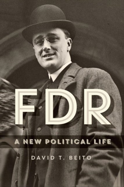 FDR - A New Political Life