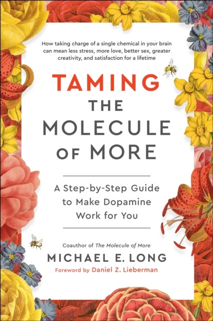 Taming the Molecule of More - A Step-by-Step Guide to Make Dopamine Work for You