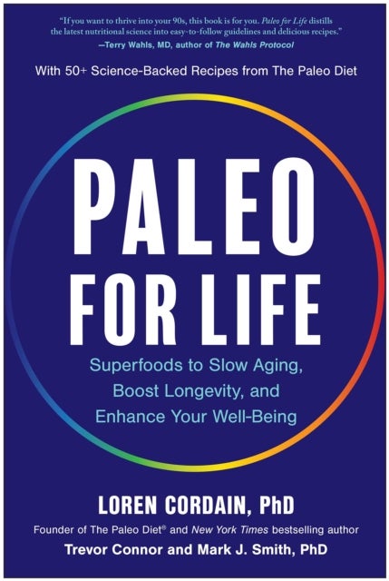 Paleo for Life - Superfoods to Slow Aging, Boost Longevity, and Enhance Your Well-Being