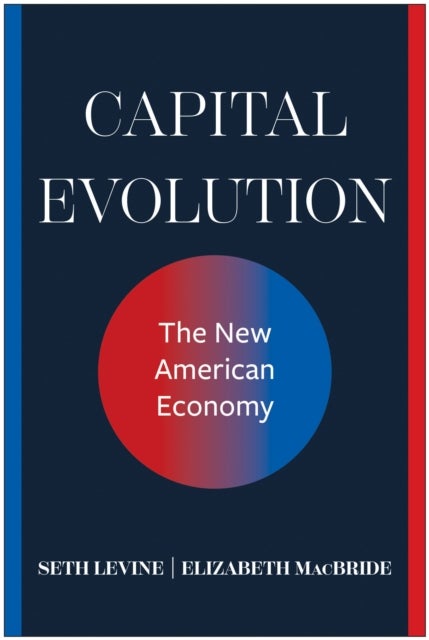 Capital Evolution - The New American Economy