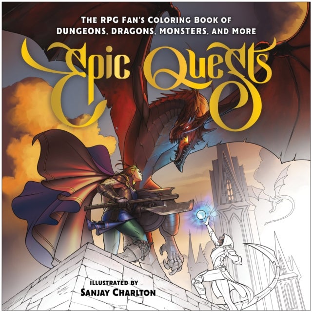 Epic Quests - The RPG Fan's Coloring Book of Dungeons, Dragons, Monsters, and More