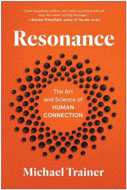 Resonance - The Art and Science of Human Connection