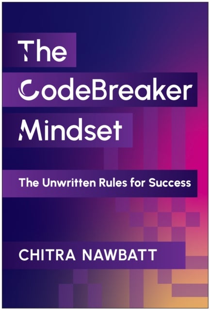 CodeBreaker Mindset - The Unwritten Rules for Success