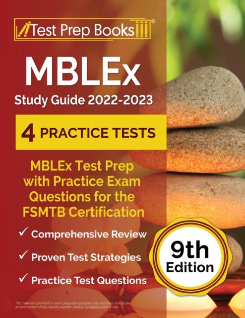 MBLEx Study Guide 2022 - 2023 - MBLEx Test Prep with Practice Exam Questions for the FSMTB Certification [9th Edition]