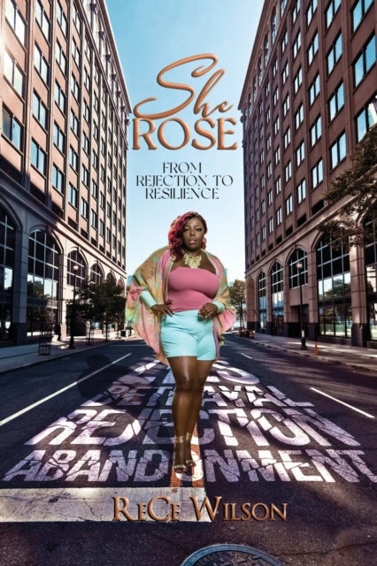 She Rose - From Rejection to Resilience