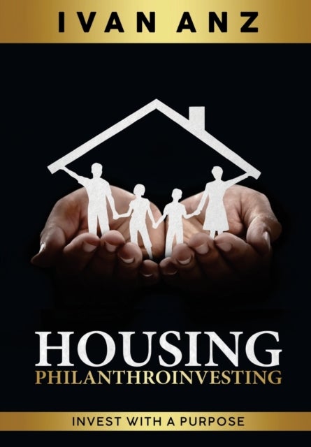 Housing PHILANTHROINVESTING - Invest With A Purpose
