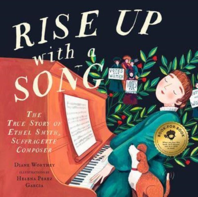 Rise Up with a Song - The True Story of Ethel Smyth, Suffragette Composer