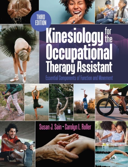 Kinesiology for the Occupational Therapy Assistant - Essential Components of Function and Movement