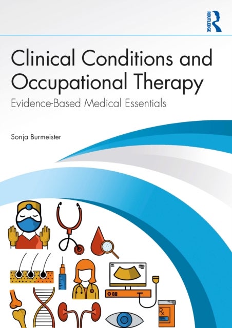 Clinical Conditions and Occupational Therapy - Evidence-Based Medical Essentials