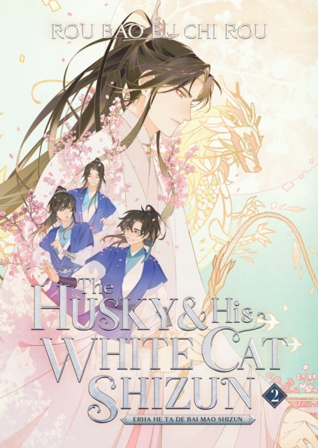 The Husky and His White Cat Shizun: Erha He Ta De Bai Mao Shizun (Novel) Vol. 2 - Erha He Ta De Bai Mao Shizun (Novel) Vol. 2