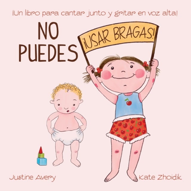 No puedes !usar bragas! - ¡Un libro para cantar junto y gritar en voz alta!