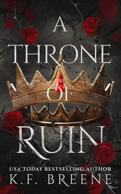 A Throne of Ruin - Deliciously Dark Fairytales, Book 2