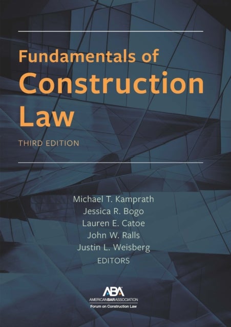 Fundamentals of Construction Law, Third