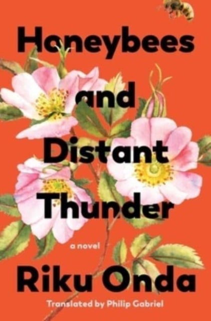 Honeybees and Distant Thunder - A Novel