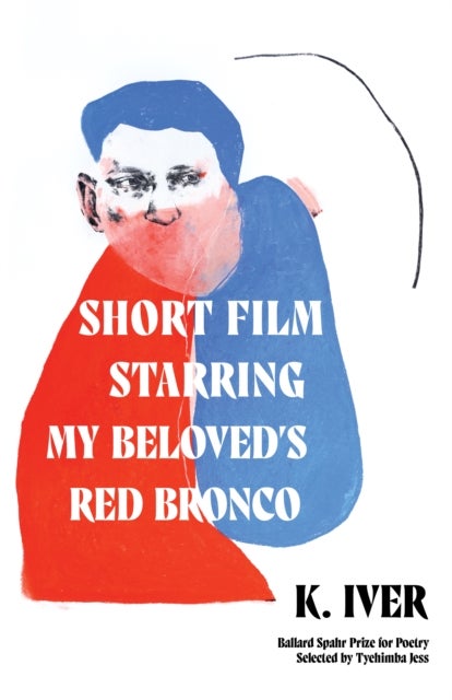 Short Film Starring My Beloved¿s Red Bronco